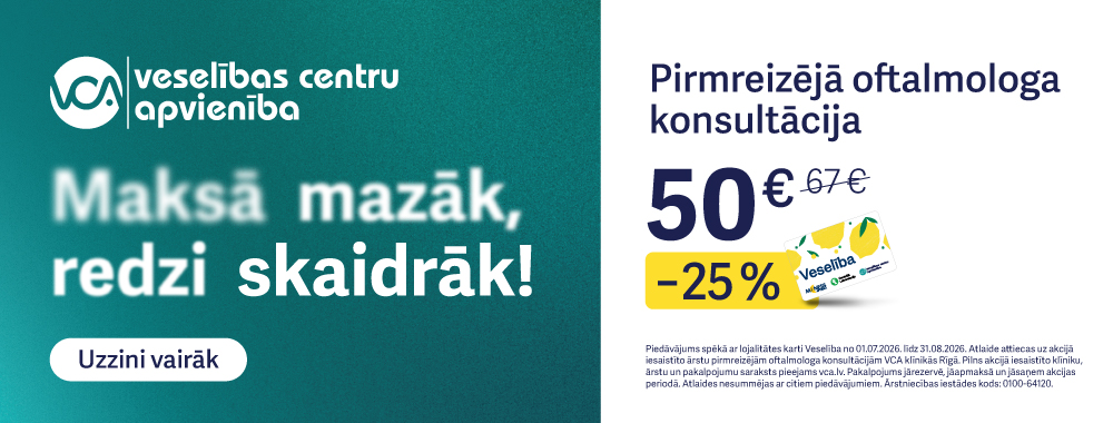 VCA Oftalmologi Maksā mazāk, redzi skaidrāk!